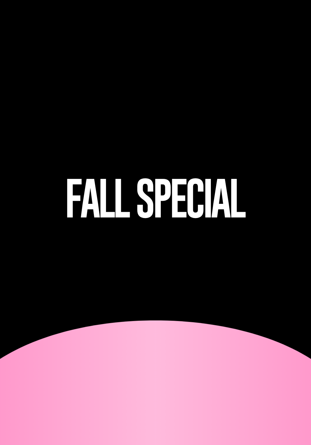 $247 FALL SPECIAL