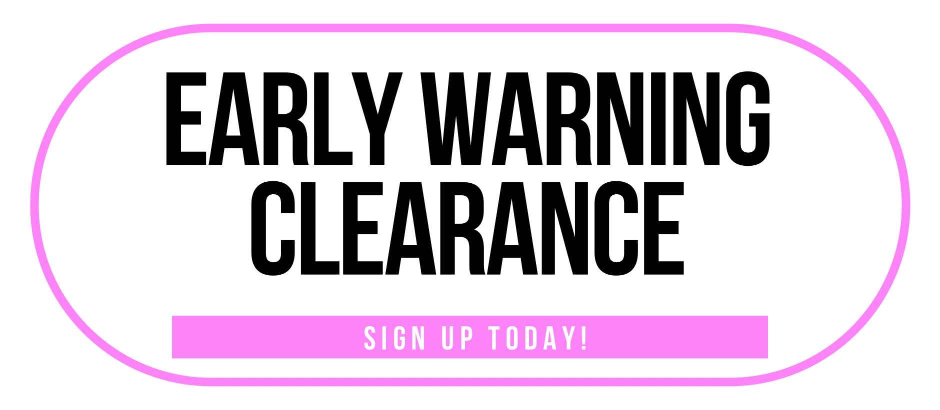 EARLY WARNING SYSTEMS CLEARANCE