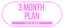 3 Month Plan